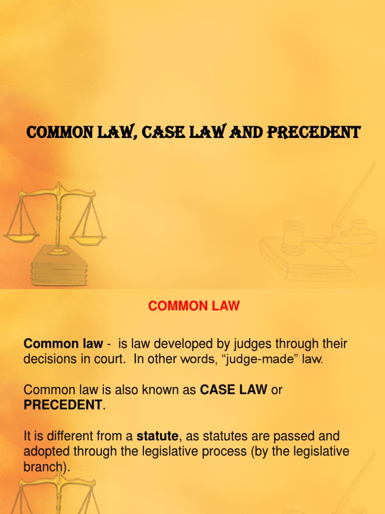 Common Law, Case Law and Precedent PDF Precedent Common Law