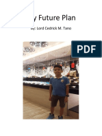 My Future Plan: By: Lord Cedrick M. Tano