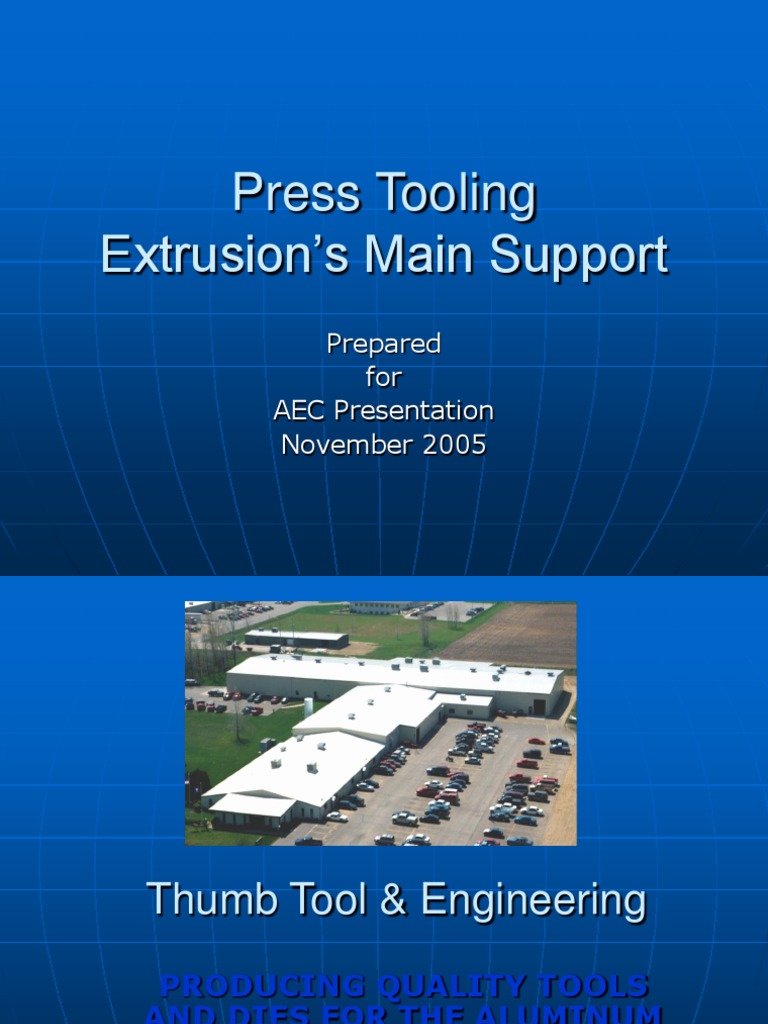 Press Tooling Extrusion's Main Support: Prepared For AEC Presentation ...
