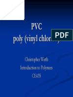 PVC Poly (Vinyl Chloride)