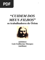 Cuidem Dos Meus Filhos - Os Trabalhadores de Orion (Psicografia Luiz Guilherme Marques - Espiritos Diversos)