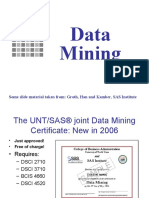 Data Mining: Some Slide Material Taken From: Groth, Han and Kamber, SAS Institute