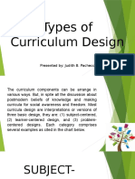 Types of Curriculum Design: Presented By: Judith B. Pacheco