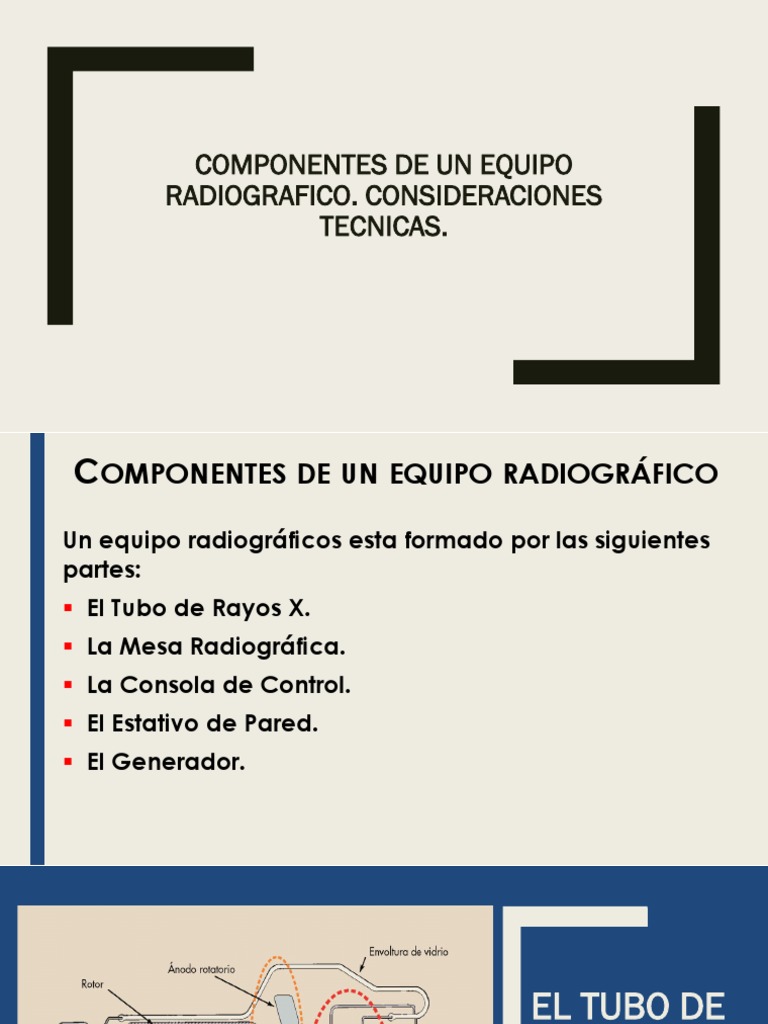 Componentes del Equipo Radiográfico | PDF | Rayo X | Radiografía