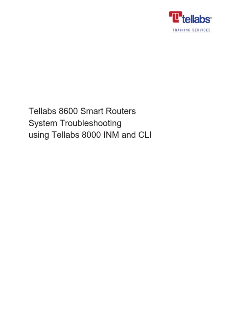 Tellabs 8600 Smart Routers System Troubleshooting Using Tellabs 8000 ...