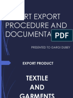 Import Export Procedure and Documentation: Presented To Gargi Dubey