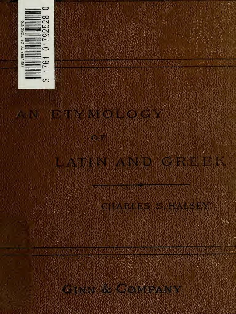 Halsey, Etymology of Latin and Greek PDF Grammatical Number Verb