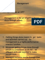 Management: Management As An ART Management Is The Art of Getting Things Done Through Others