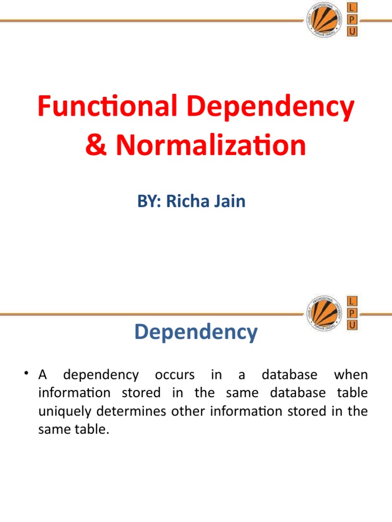 Functional Dependency & Normalization: BY: Richa Jain | PDF | Data ...