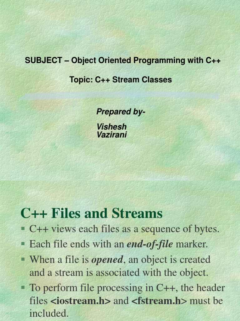 Subject - Object Oriented Programming With C++ Topic: C++ Stream ...