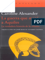 ALEXANDER, Caroline - La guerra que mato a Aquiles.pdf