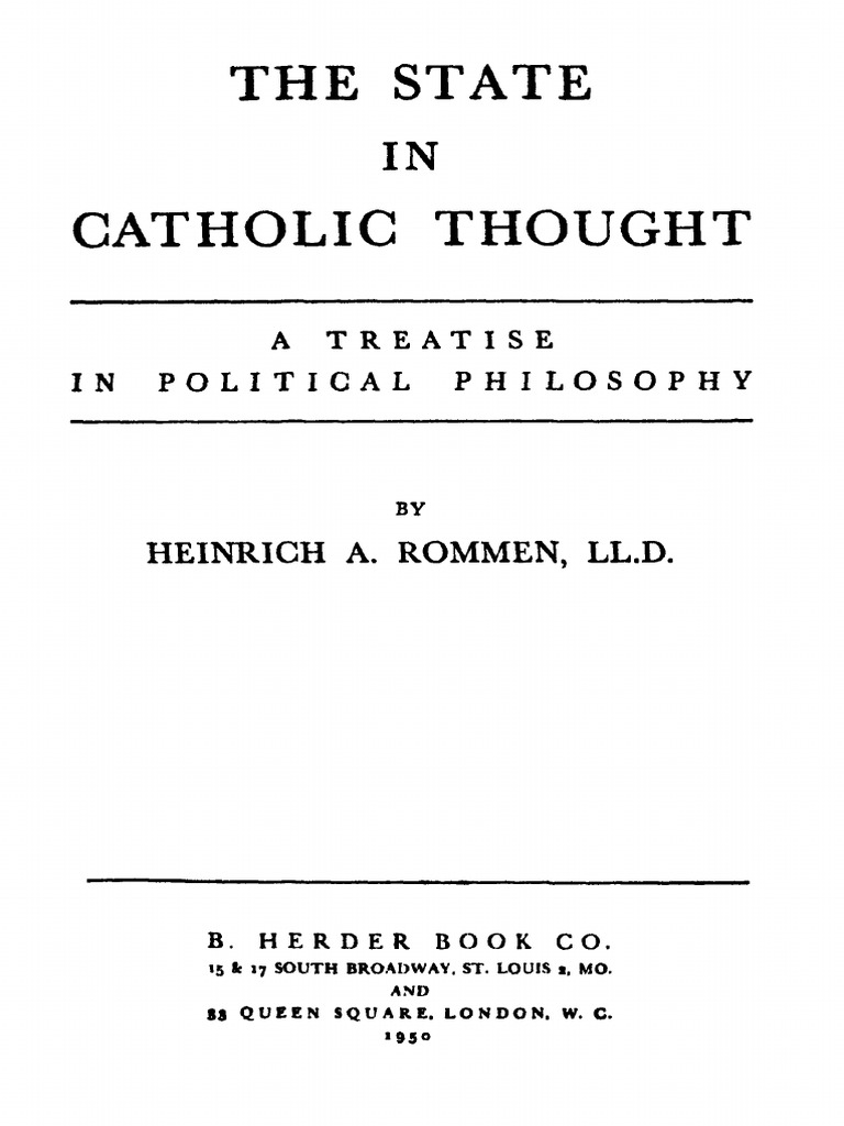 Heinrich Albert Rommen - The State in Catholic Thought - A Treatise in ...