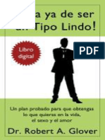 Basta Ya de Ser Un Tipo Lindo - No More Mr. Nice Guy - Un Plan Probado para Que Obtengas Lo Que Quieras en La Vida El Sexo y El Amor Spanish Edition PDF