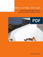 WORPOLE (Ken) - Here Comes The Sun Architecture and Public Space in Twentiethcentury European Culture, 2000