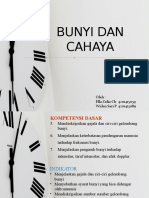 Bunyi Dan Cahaya: Oleh: Ella Zulia CH 4201415059 Wulan Sari P 4201415089