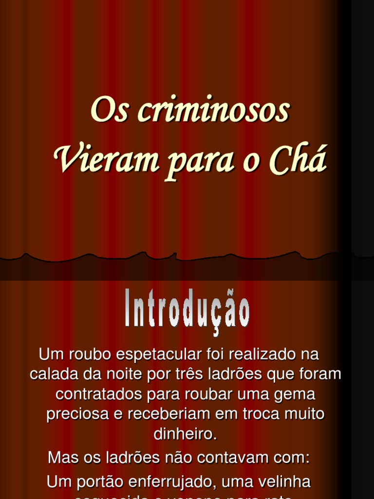 Os Criminosos Vieram Para O Chá Resumo