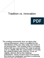 Tradition vs. Innovation