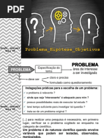 Metodologia_2018-1_Aula 03_Problema, Hipoótese e Objetivos