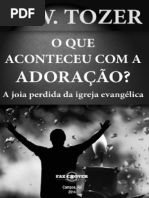 A. W. Tozer - O que Aconteceu com a Adoração.pdf
