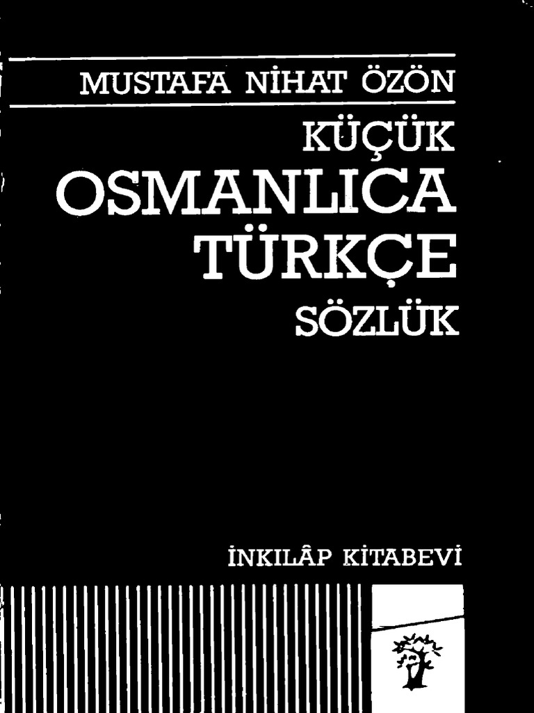 Kuchuk Osmanlica Turkce Sozluk Mustafa Nihad Ozon 1988 864s Pdf