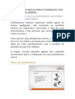 31 de Agosto de 2016 Jefferson Monteiro Deixe Um Comentário: Dicas de Segurança para O Trabalho Com Plataformas Aéreas