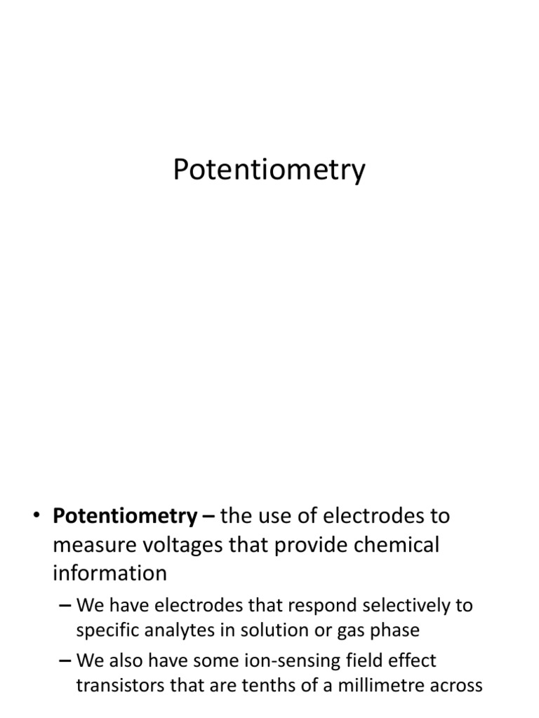 A Comprehensive Overview of Potentiometry Principles, Theory, Electrodes, and Applications for