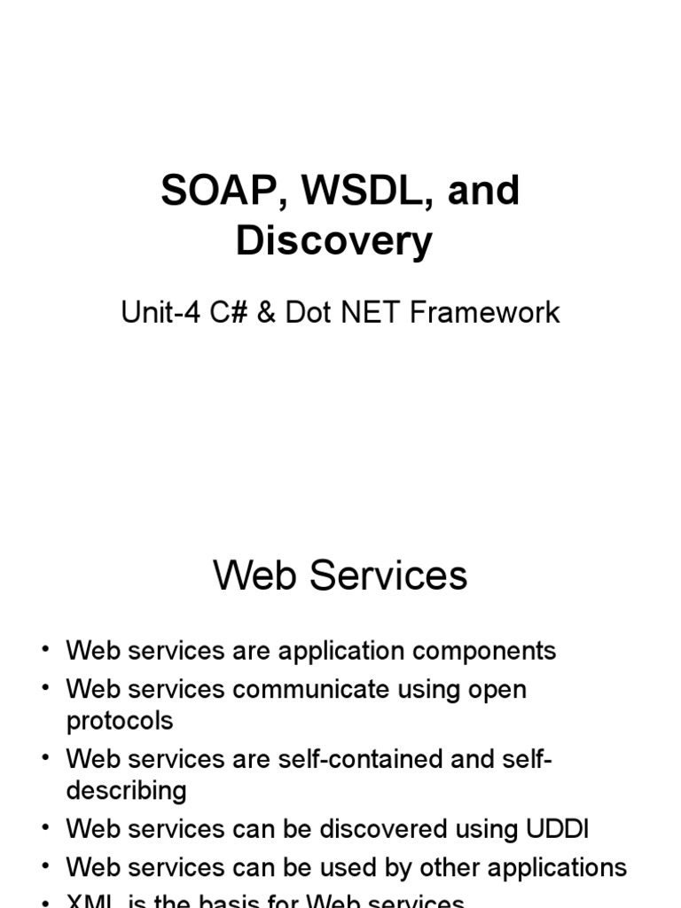 SOAP, WSDL, and Discovery Unit4 C & Dot NET Framework PDF Soap  Service
