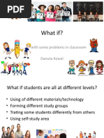 What if... Dealing With Some Problems in Classroom