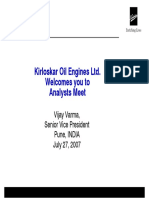 Kirloskar Oil Engines Ltd. Welcomes You To Analysts Meet: Vijay Varma, Senior Vice President Pune, INDIA July 27, 2007