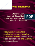 Hemostatic Physiology: Mansyur Arif Dept. of Clinical Pathology Faculty of Medicine, Hasanuddin University, Makassar