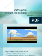 Videos Cortos para Discutir en Equipos