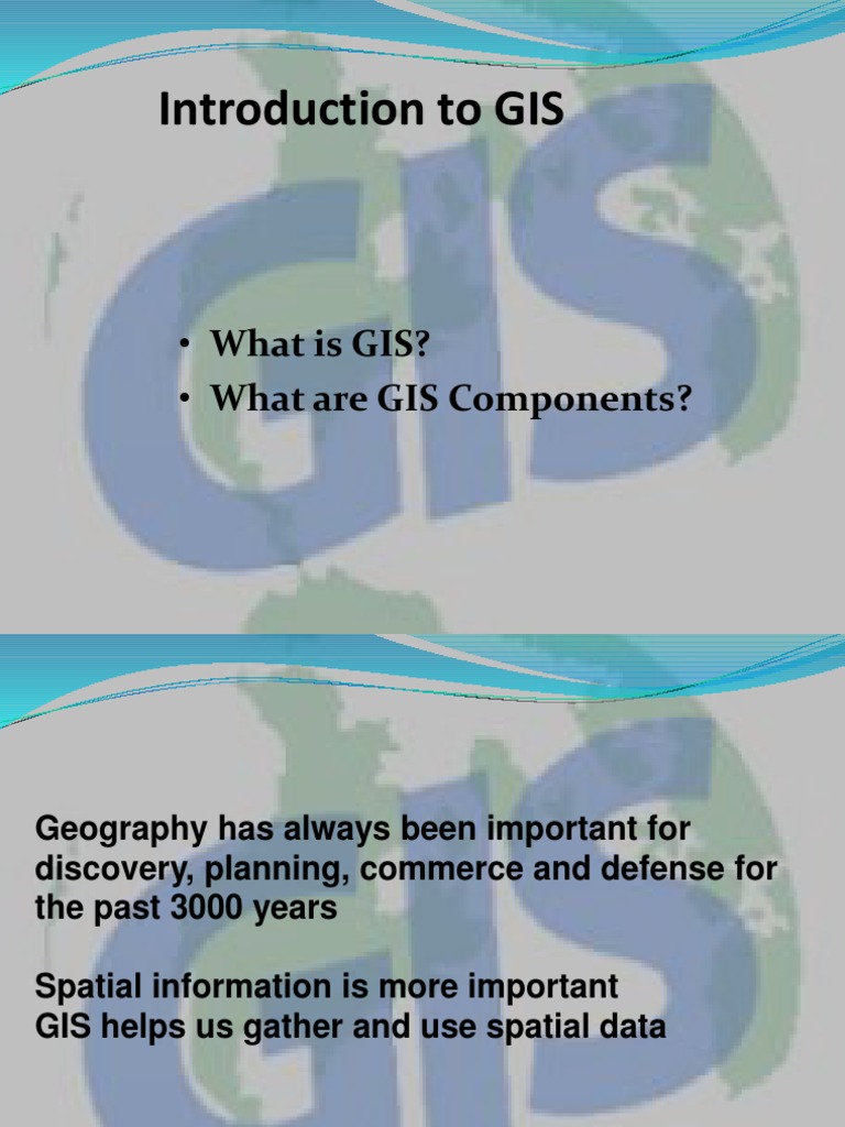 Introduction To GIS What Is GIS? What Are GIS Components? PDF