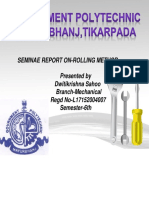 Seminae Report On-Rolling Method Presented by Dwitikrishna Sahoo Branch-Mechanical Regd No-L17152004007 Semester-6th