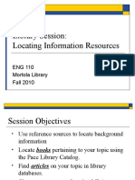Library Session: Locating Information Resources: ENG 110 Mortola Library Fall 2010
