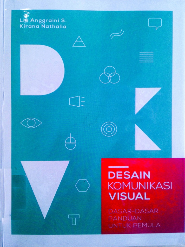 Desain Komunikasi Visual Dasardasar Panduan untuk Pemula  anggraini.pdf