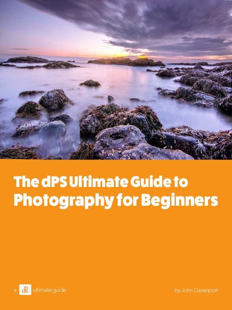 The DPS Ultimate Guide To Photography For Beginners PDF PDF Shutter