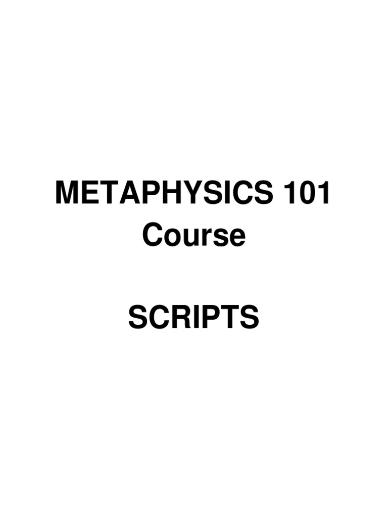 Metaphysics 101 Course Scripts | PDF | Hypnosis | Soul