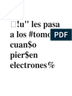 !u" Les Pasa A Los #Tomos Cuan$o Pier$en Electrones%