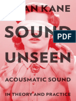 Kane, Brian - Sound Unseen. Acousmatic Sound in Theory and Practice PDF