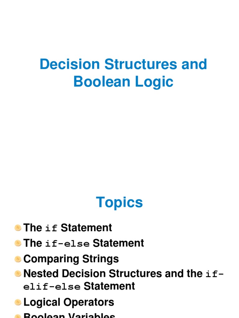 Decision Structures and Boolean Logic: An In-Depth Guide to if, if-else ...