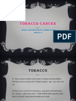 Tobacco Cancer: Presentation Prepared by Karshinkar Smiti Roll No: 21