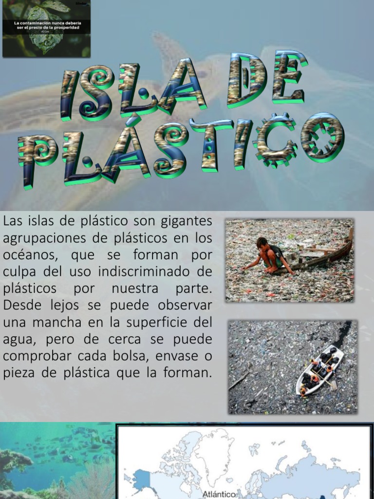 Islas de Plástico en los Océanos | PDF | Océanos | El plastico