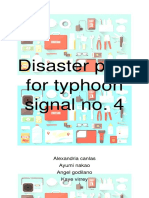 Disaster Plan For Typhoon Signal No. 4: Alexandria Canlas Ayumi Nakao Angel Godilano Kaye Virrey