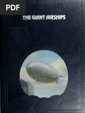 The Giant Airships Epic Of Flight Airship Aeronautics