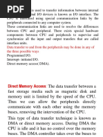 I/O Interface - : Data Transfer To and From The Peripherals May Be Done in Any of The Three Possible Ways