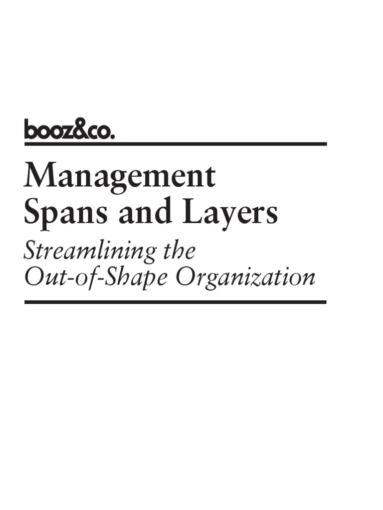 Management Spans and Layers: Streamlining The Out-of-Shape Organization ...