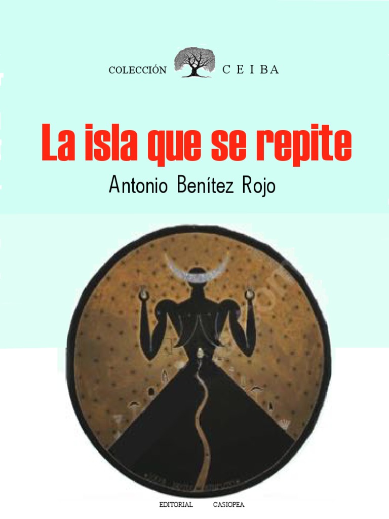 Benitez Rojo La Isla Que Se Repite PDF PDF Cuba Piratería imagen
