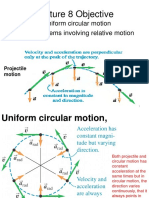 Lecture 8 Objective: - Describe Uniform Circular Motion - Solve Problems Involving Relative Motion