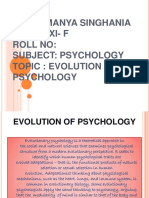 Name: Manya Singhania Class: Xi-F Roll No: Subject: Psychology Topic: Evolution of Psychology