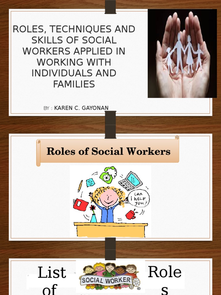 Roles, Techniques and Skills of Social Worker Working With Individual